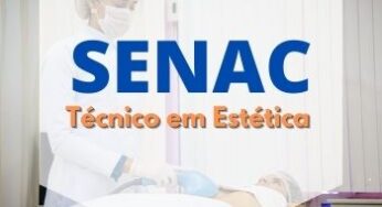 Técnico em Estética SENAC 2024: Cursos Gratuito EAD SENAC