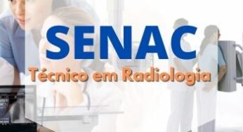 Técnico em Radiologia SENAC 2024: Cursos Gratuitos SENAC