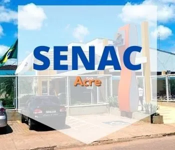 SENAC AC 2024: Quais os Cursos Gratuitos SENAC AC 2024 SENAC AC 2024: Quais os Cursos Gratuitos SENAC AC 2024