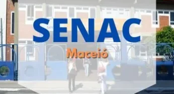 SENAC Maceió 2024: Cursos Gratuitos SENAC 2024